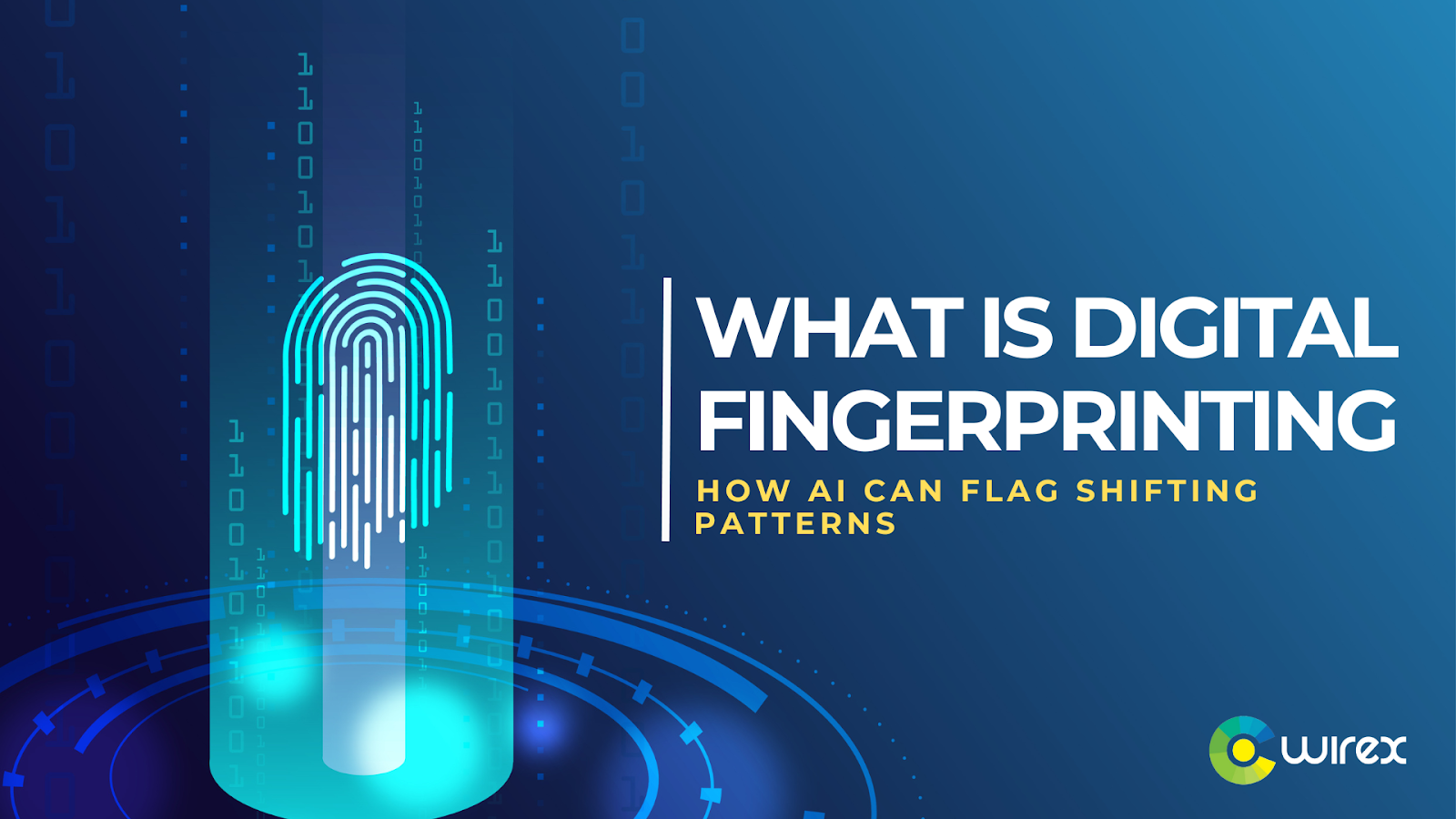 What Is Digital Fingerprinting: How AI Can Flag Shifting Patterns