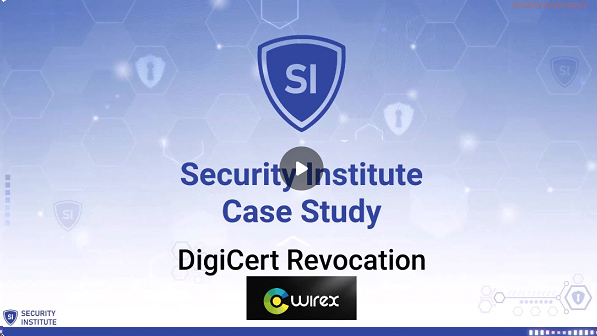 Security Institute Case Study - Digicert Revocation