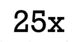25x